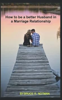 Paperback How to be a better husband in a marriage relationship Book