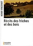  récits des friches et des bois [edition en gros caractères