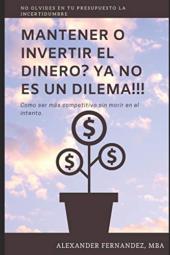 Mantener o invertir el dinero? Ya no es un dilema!!!