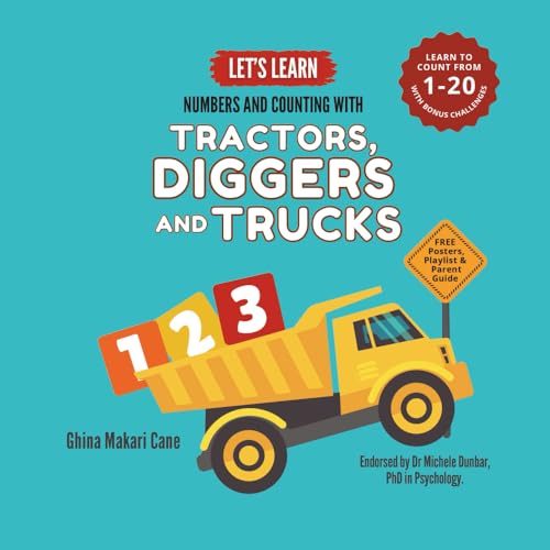 Let's Learn Numbers and Counting with Tractors, Diggers and Trucks: A math educational book for babies, toddlers, preschoolers and kindergarteners ages 0-5