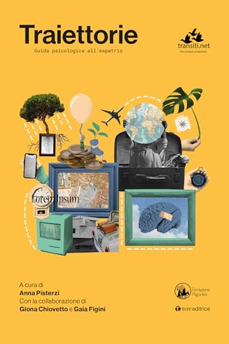 TRAIETTORIE: Guida psicologica all’espatrio