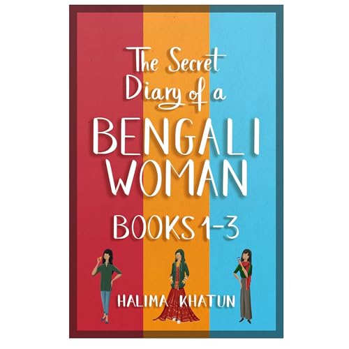 The Secret Diary of a Bengali Woman Series, Books 1-3 cover art