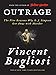 Outrage: The Five Reasons Why O. J. Simpson Got Away with Murder