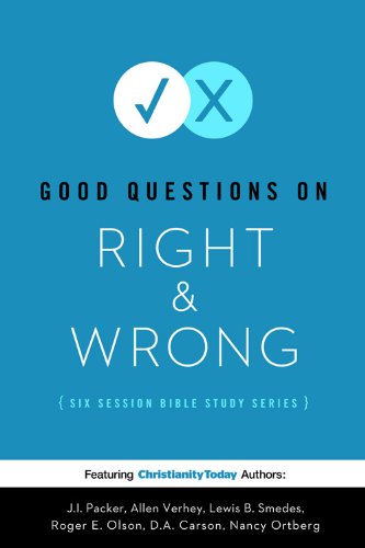 Good Questions on Right & Wrong (Good Question Bible Studies)