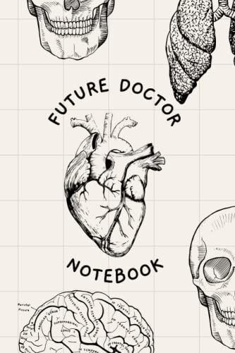 Future Doctor Notebook: Anatomy Lined Notebook Gift for Medical Students, Pre-Med Students