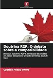 Doutrina R2P: O debate sobre a compatibilidade: Dissecar a doutrina R2P e a mediação de conflitos em países etnicamente divididos em África a sul do Sara