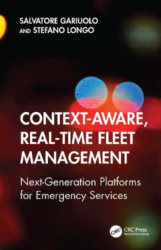 Context-Aware, Real-Time Fleet Management: Next-Generation Platforms for Emergency Services
