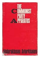 The Communist Party apparatus B0007DETQG Book Cover
