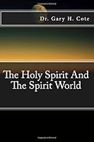 The Holy Spirit And The Spirit World 153311000X Book Cover