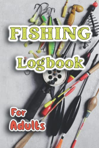 Fishing Logbook For Adults: Fishing Journal to Record Fishing Activities, Details of Fishing Trips and Fishing Adventure Experiences, Ideal Gift for ... Fishing Enthusiasts, Men, Adults and Kids image 2