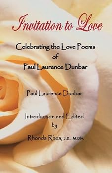 Invitation to Love: Celebrating the Love Poems of Paul Laurence Dunbar