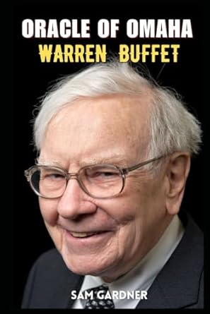 Oracle of Omaha: Warren Buffett