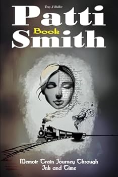 Paperback Patti Smith Book Memoir: Train Journey Through Ink and Time Book