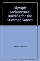 Olympic Architecture: Building for the Summer Games 047188281X Book Cover