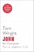John for Everyone Part 2: Chapters 11-21 Pt. 2 (New Testament for Everyone)