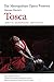 The Metropolitan Opera Presents: Giacomo Puccini's Tosca: Libretto, Background, and Photos