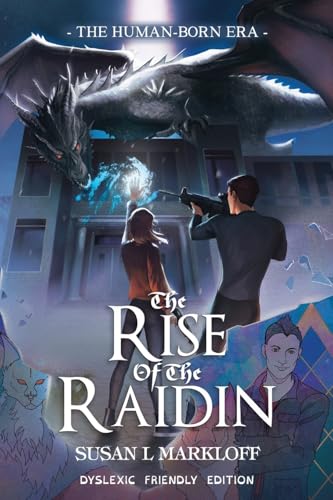 The Rise of the Raidin: Dyslexic Friendly Edition (The Human-Born Era (Dyslexic Friendly Editions))