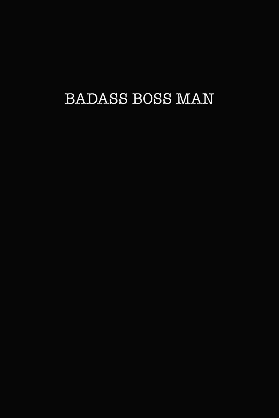 Badass Boss Man: dot grid paper notebook