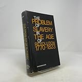 Problem of Slavery in the Age of Revolution, 1770-1803