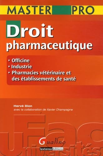 livre MASTER PRO - DROIT PHARMACEUTIQUE: OFFICINE, INDUSTRIE, PHARMACIES VÉTÉRINAIRES ET DES ÉTABLISSEMENTS DE SANTÉ