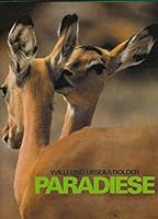 Paradiese: Die letzten Urlandschaften und ihre Tiere 3810504165 Book Cover
