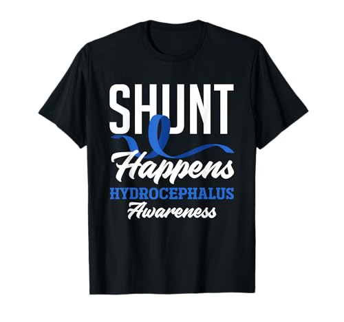 Hydrocephalus Awareness Shunt Happens Hydrocephalus Warrior T-Shirt