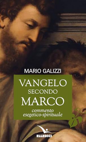  Vangelo secondo Marco. Commento esegetico-spirituale