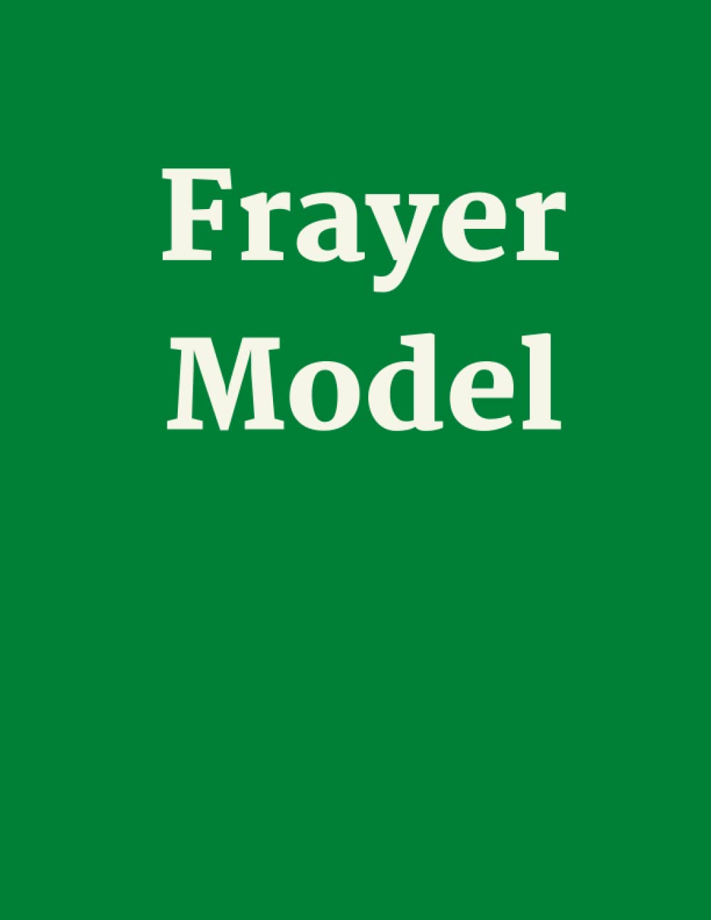 Frayer Model: beneficial vocabulary graphic organizer, 8.5×11 in, 120 pages.