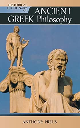 Historical Dictionary of Ancient Greek Philosophy: 78 Historical Dictionary of Ancient Greek Philosophy: 78 book cover