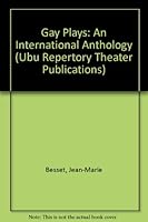 Gay Plays: An International Anthology (Ubu Repertory Theater Publications) 0913745316 Book Cover