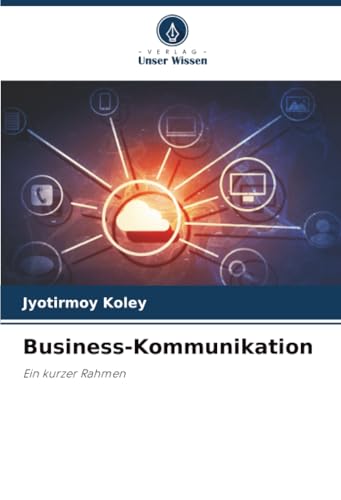 Business-Kommunikation: Ein kurzer Rahmen