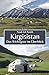 Kirgisistan: Das Wichtigste im Überblick