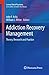 Addiction Recovery Management: Theory, Research and Practice (Current Clinical Psychiatry)