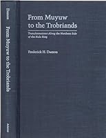 From Muyuw to the Trobriands: Transformations Along the Northern Side of the Kula Ring 0816511918 Book Cover