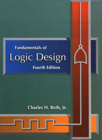 Fundamentals of Logic Design by Charles H., Jr. Roth (1995-07-07 ...