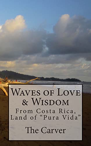 Waves of Love and Wisdom: From Costa Rica, Land of 