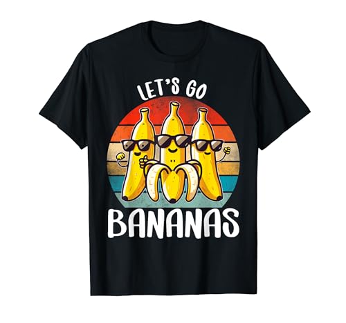 Funny Bananas Shirt Cute Banana Gifts Funny Lets go Bananas Camiseta