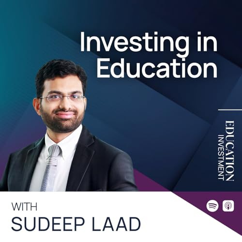 Page de couverture de Investing in Education with Sudeep Laad