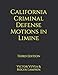 California Criminal Defense Motions in Limine