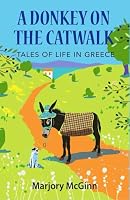 A Donkey On The Catwalk: Tales of life in Greece 1999995759 Book Cover