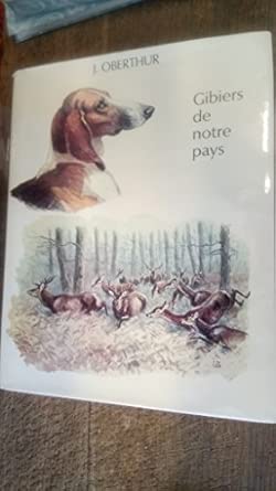Lot 2 Livres De Chasse Obertur - Gibiers De Notre Pays / Le Chien - Illustré