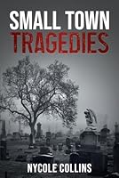 Small Town Tragedies B0F5NVX66Y Book Cover