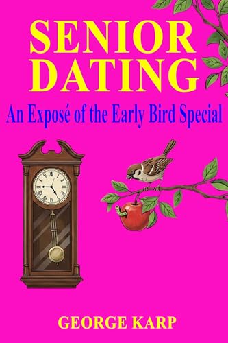 SENIOR DATING: An Exposé of the Early Bird Special