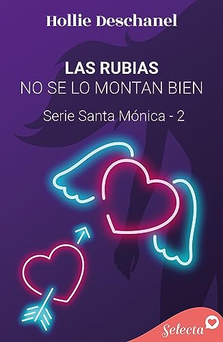 Las rubias no se lo montan bien (Serie Santa Mónica 2) (Spanish Edition)