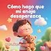 Produktbild Cómo hago que mi enojo desaparezca: Un libro ilustrado y divertido para que los niños aprendan a calmar su ira y manejar grandes emociones