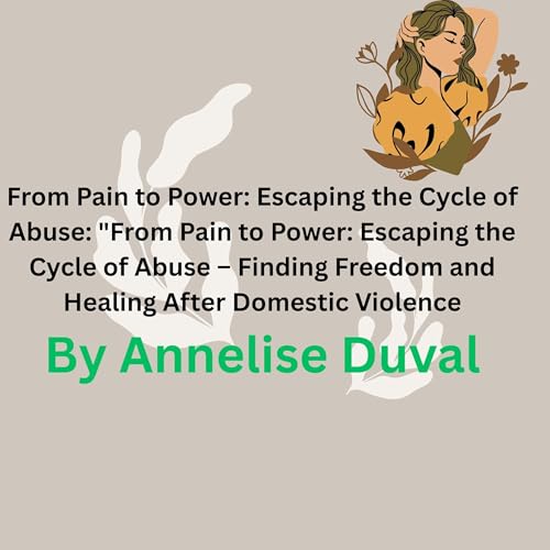 From Pain to Power by Annelise Duval episode artwork