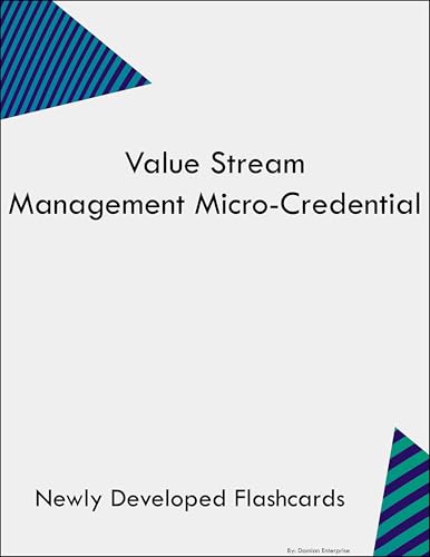 Value Stream Management Micro-Credential Study Guide Flashcards