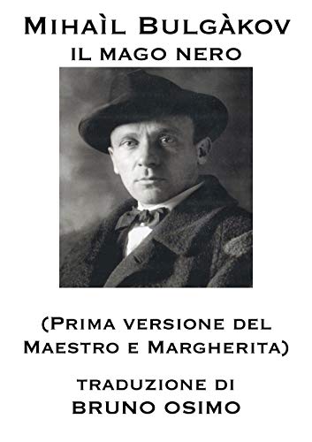  Il mago nero: Prima versione del Maestro e Margherita: 2