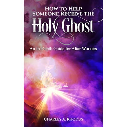How to Help Someone Receive the Holy Ghost | CHARLES A. RHODUS episode artwork