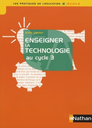 Enseigner La Technologie Au Cycle 3 L Haridon Arlette Amazon fr Livres enseigner-la-technologie-au-cycle-3-l-haridon-arlette-amazon-fr-livres